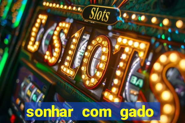 sonhar com gado jogo do bicho